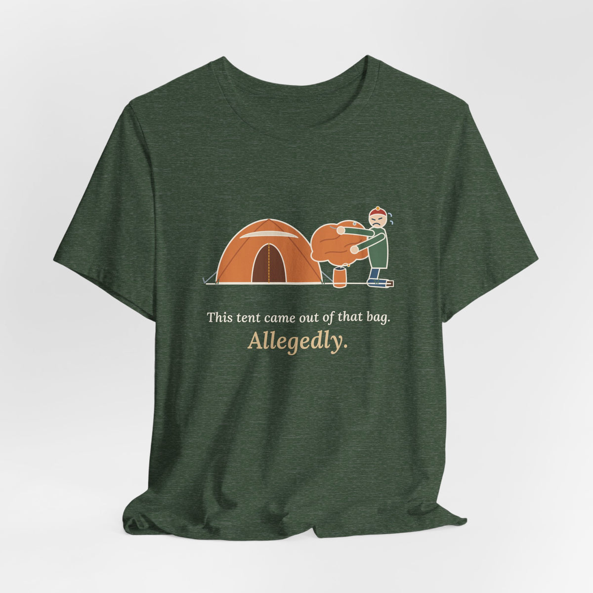 Tent Camping T-Shirt - This Tent Came Out of That Bag. Allegedly. Funny Camping Tee