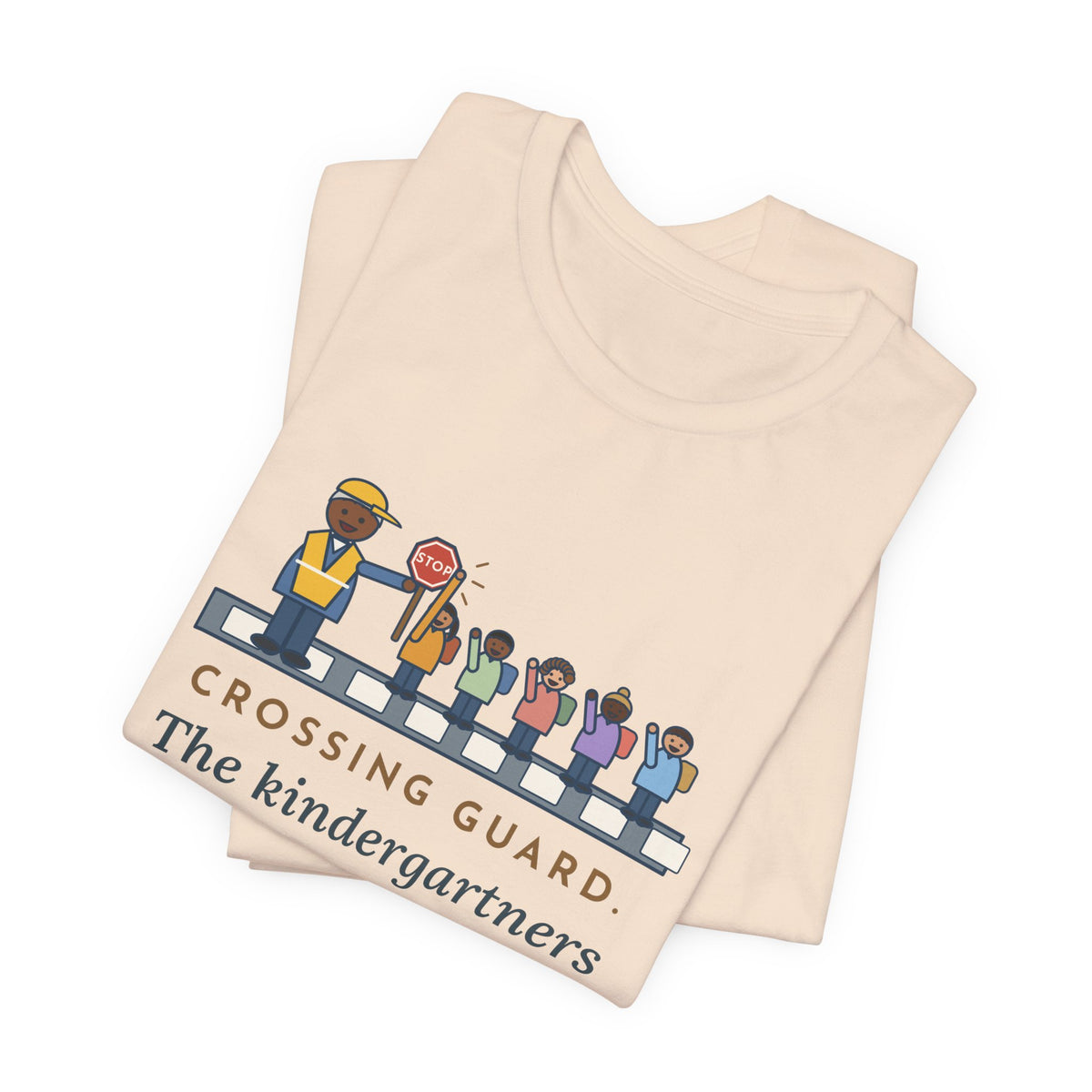 Funny Crossing Guard T-Shirt, The Kindergartners High-Five My Stop Sign on the Way By, School Crosswalk Tee