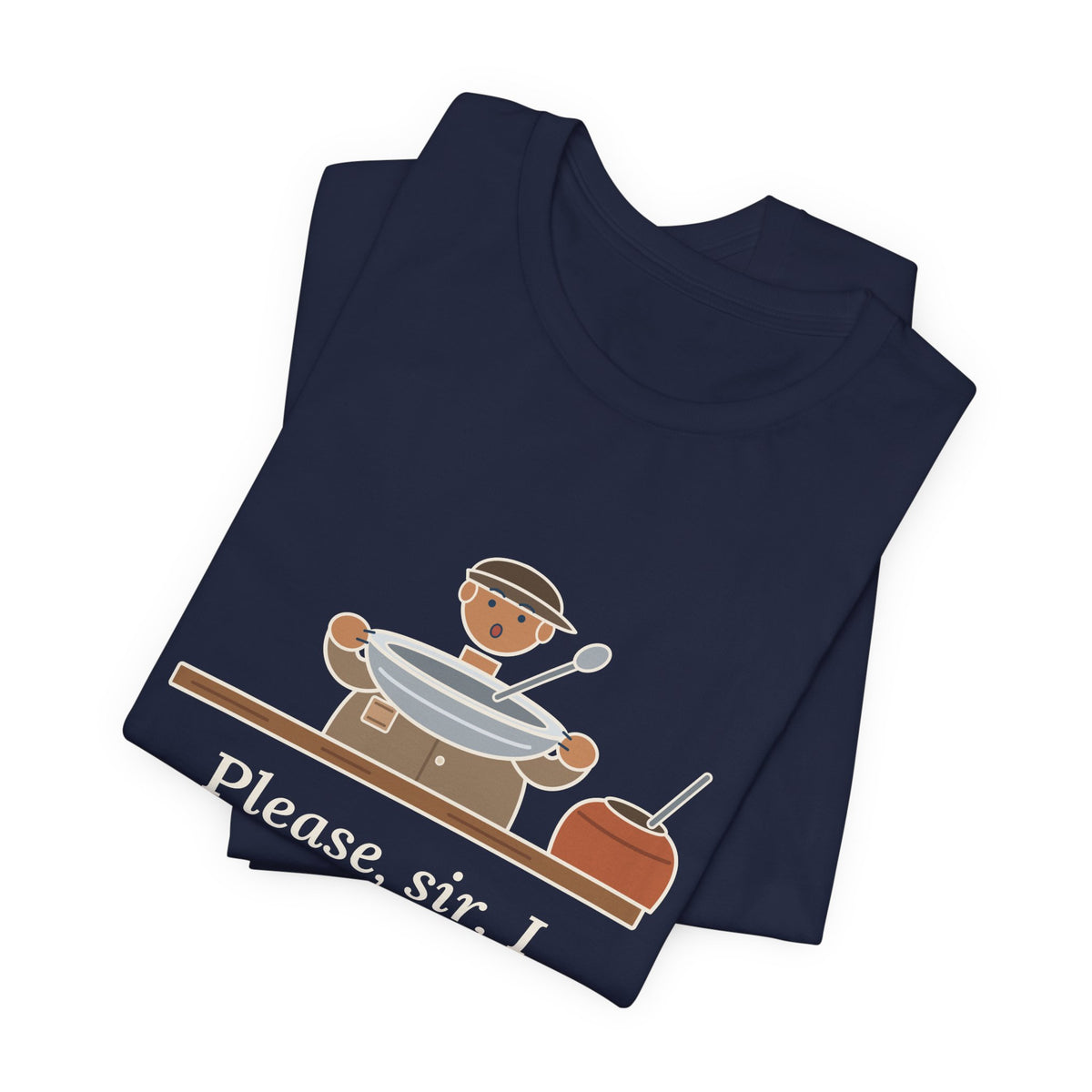 Dickens Quote T-Shirt, Please, Sir, I Want Some More, Humor Empty Bowl Tee