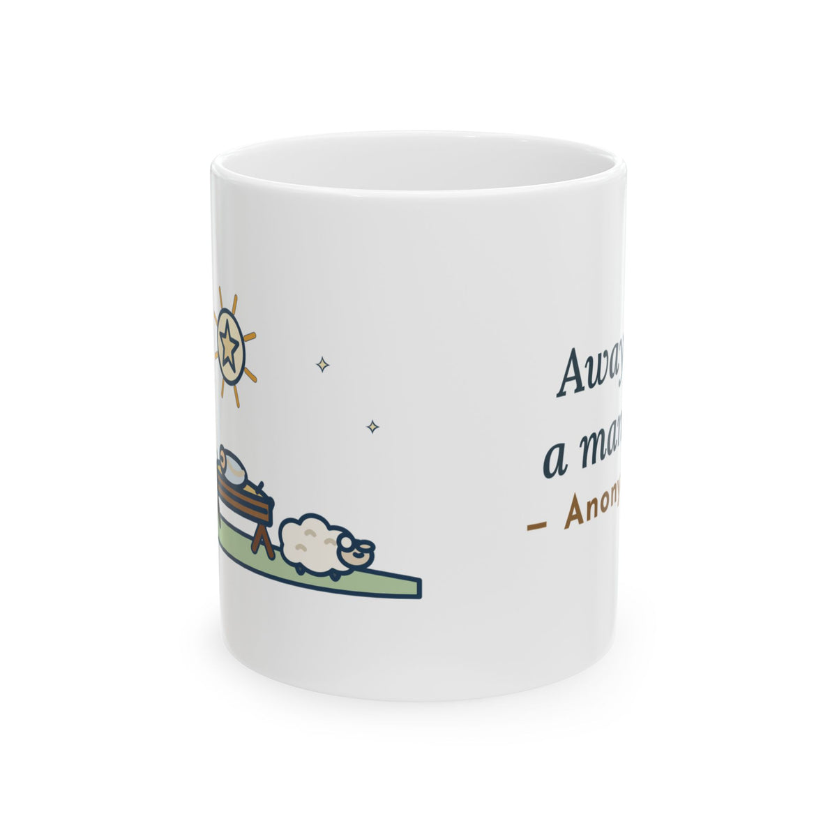 Anonymous Quote Mug, Away in a Manger, Christmas Manger and Lambs Coffee Mug 11oz