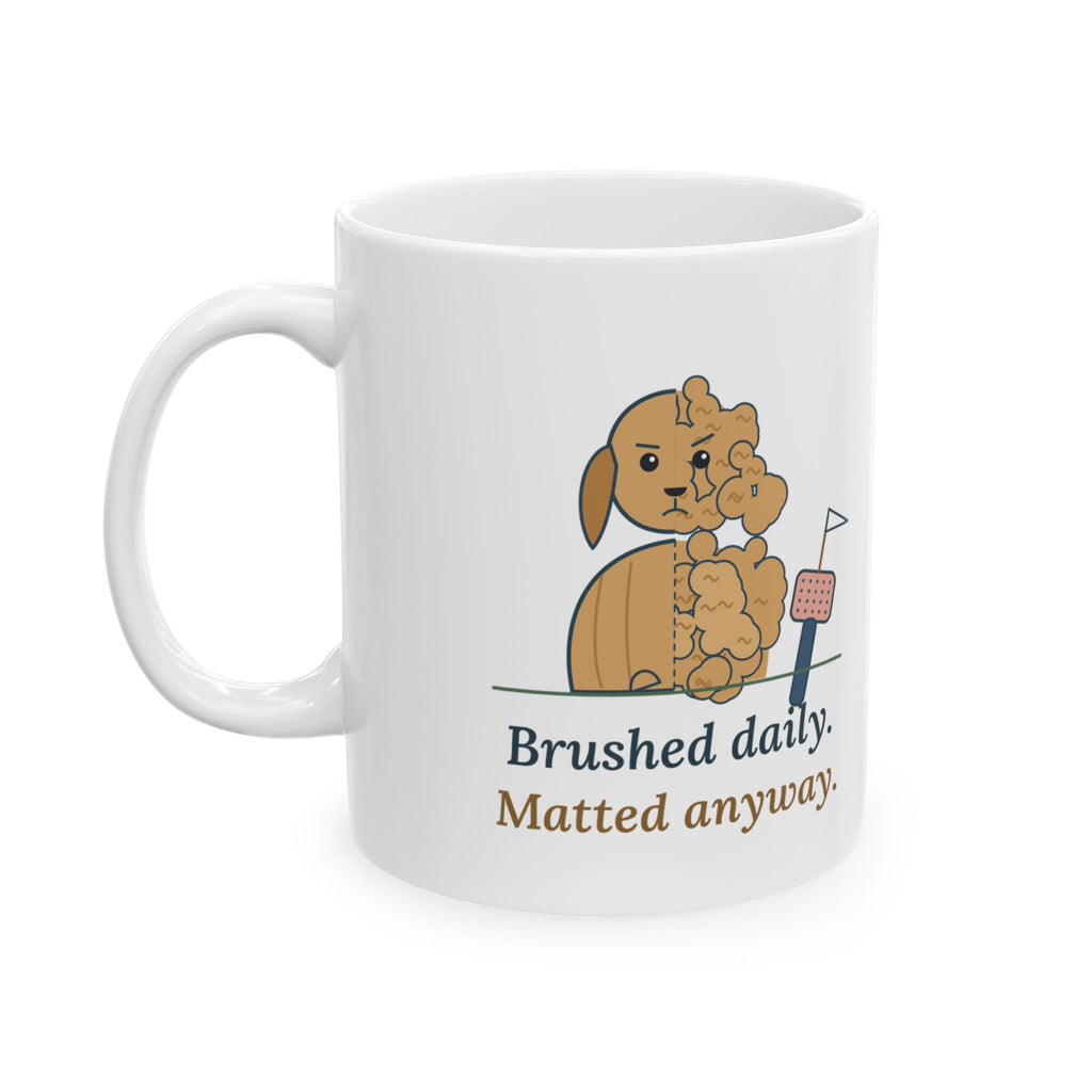Doodle Coffee Mug - Brushed Daily. Matted Anyway. Funny Doodle Mom Mug