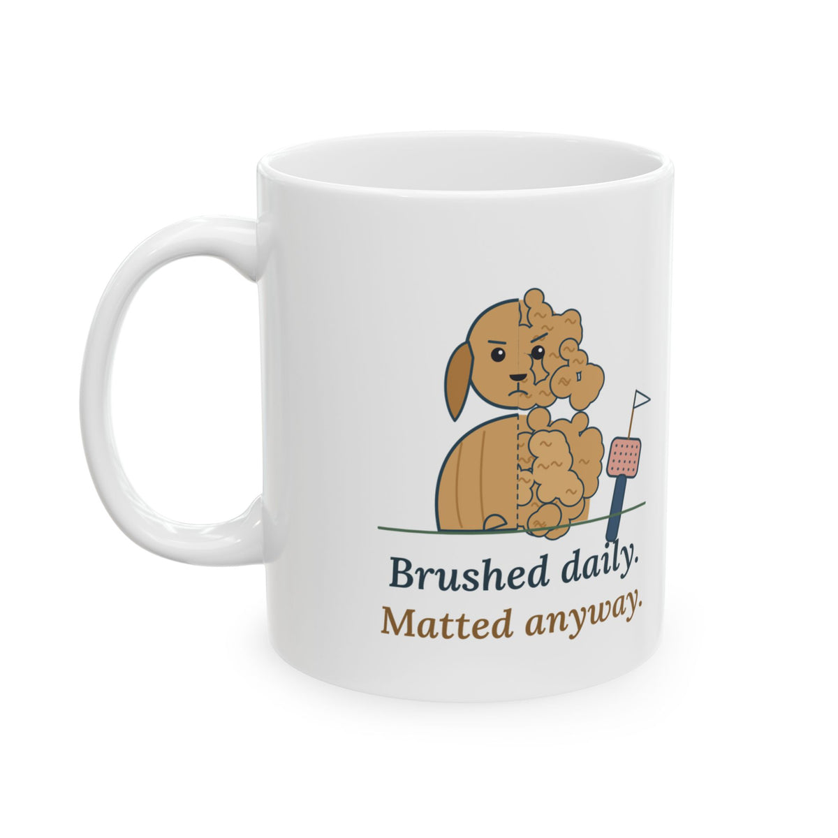 Doodle Coffee Mug - Brushed Daily. Matted Anyway. Funny Doodle Mom Mug