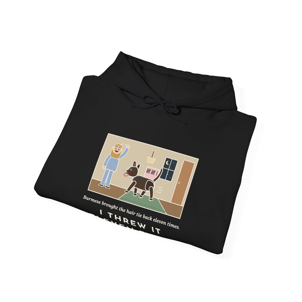 Funny Burmese Cat Hoodie, Brought the Hair Tie Back Eleven Times