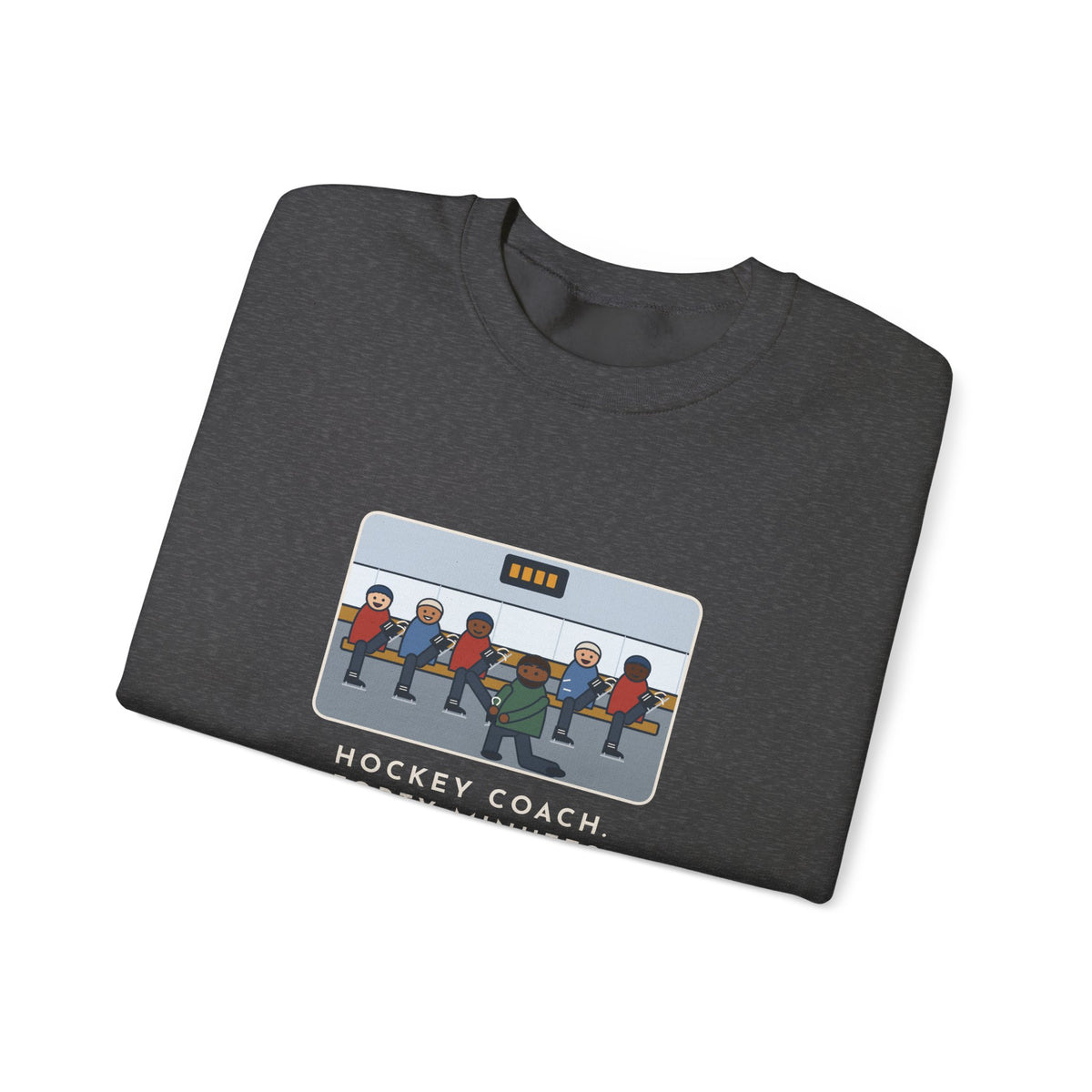 Hockey Coach Sweatshirt, Forty Minutes on the Rink, Thirty-Five of Them Tying Skates, Funny Rink Bench Crewneck