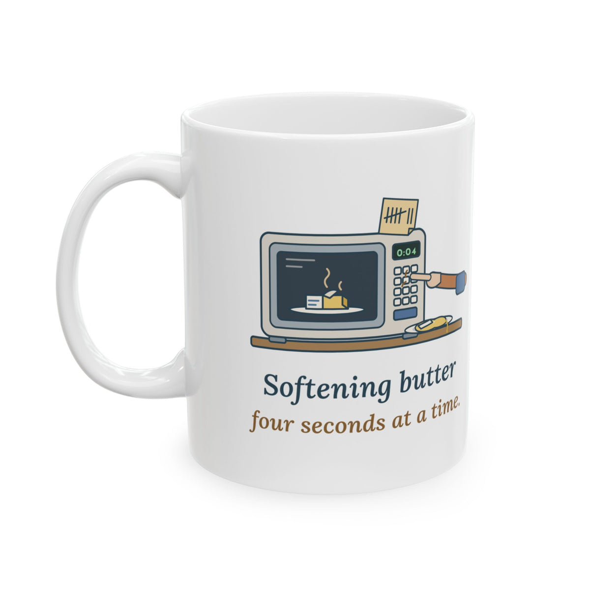 Home Baker Coffee Mug - Softening Butter Four Seconds at a Time. Baking Lover Mug