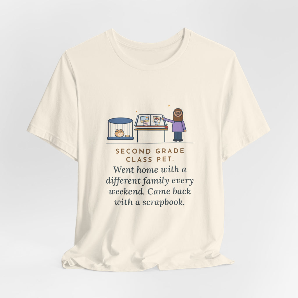 Funny Class Pet T-Shirt, Went Home with a Different Family Every Weekend, Came Back with a Scrapbook, Weekend Scrapbook Tee