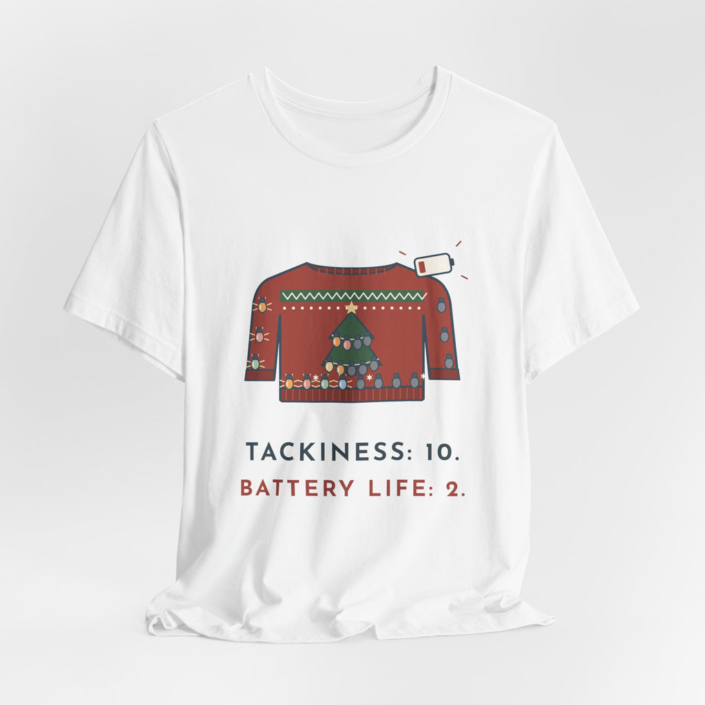 Tacky Sweater Party T-Shirt - Tackiness: 10. Battery Life: 2. Funny Christmas Lights Tee