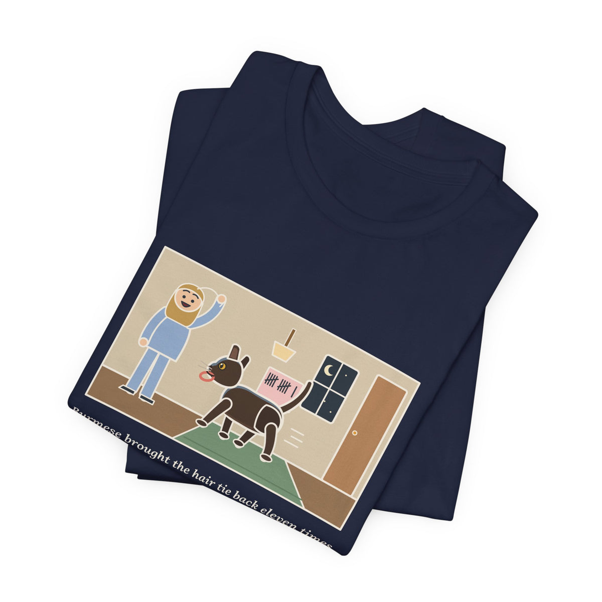 Funny Burmese Cat T-Shirt, Brought the Hair Tie Back Eleven Times, Hallway Fetch Tee