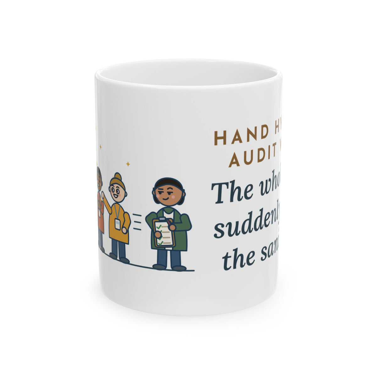 Quality Improvement Nurse Coffee Mug - The Whole Unit Loves the Sanitizer