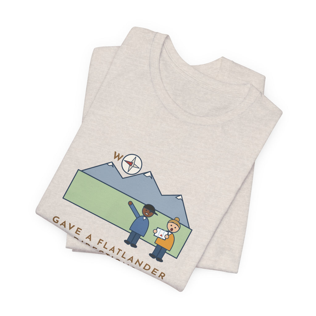 Funny Colorado T-Shirt - Gave a Flatlander Directions, Started With the Mountains Are West