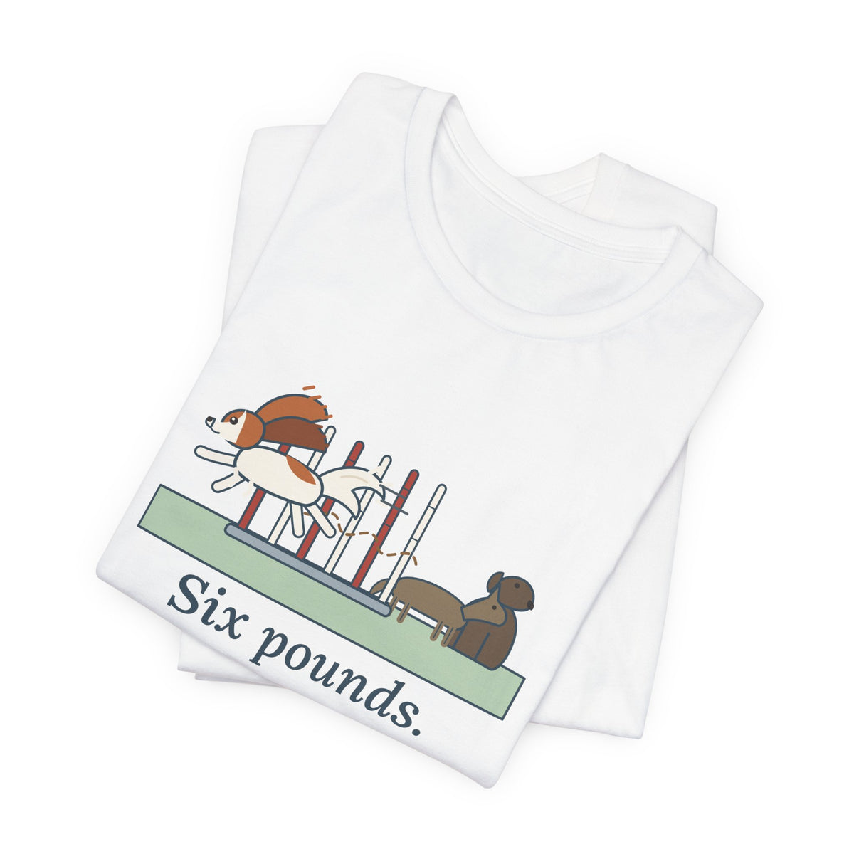 Papillon T-Shirt - Six Pounds, Fastest Weave Poles at the Trial Agility Dog Tee