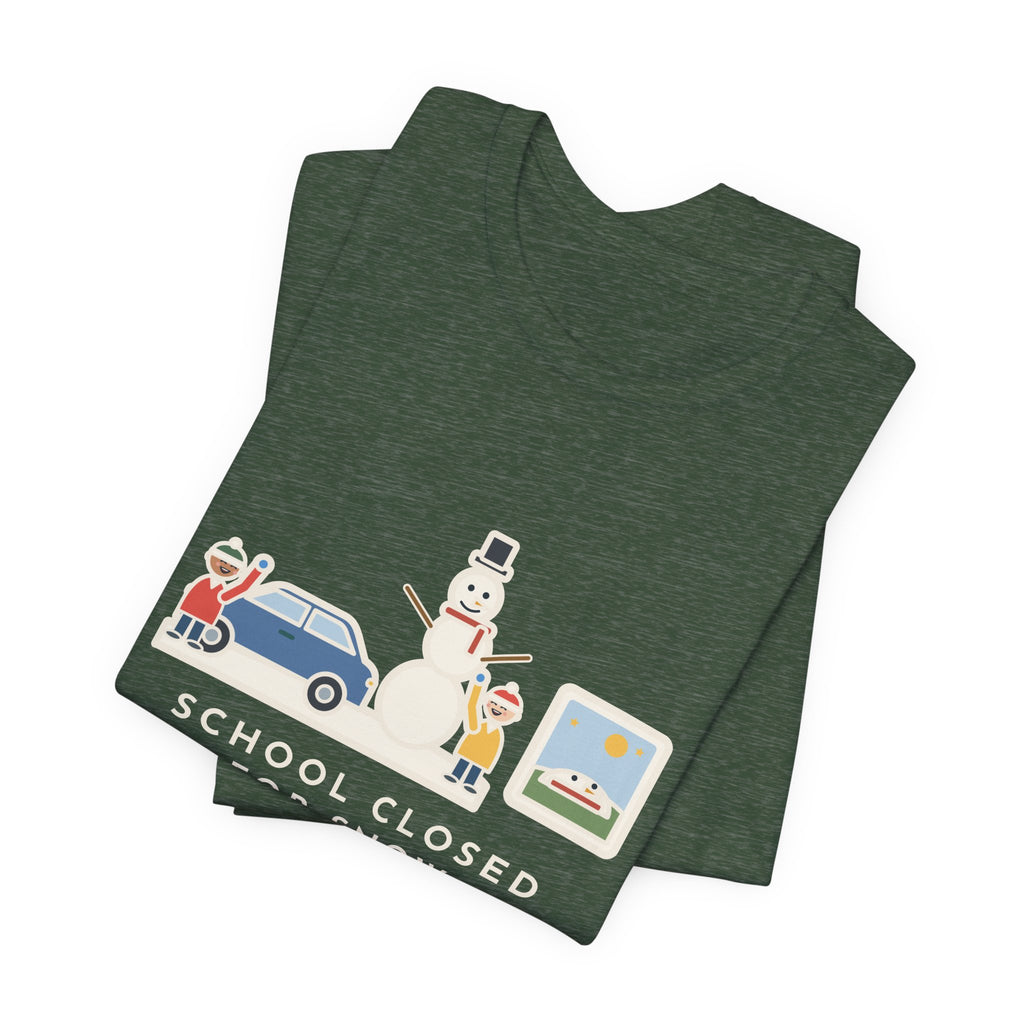 Funny Snowman T-Shirt, School Closed for Snow, Built One Taller Than the Car, He Lasted Until April, Driveway Snowman Tee