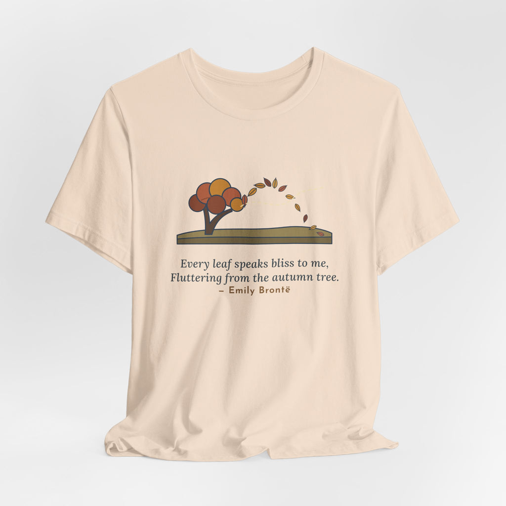 Emily Brontë Quote T-Shirt, Every Leaf Speaks Bliss to Me, Autumn Windswept Moor Tree Tee