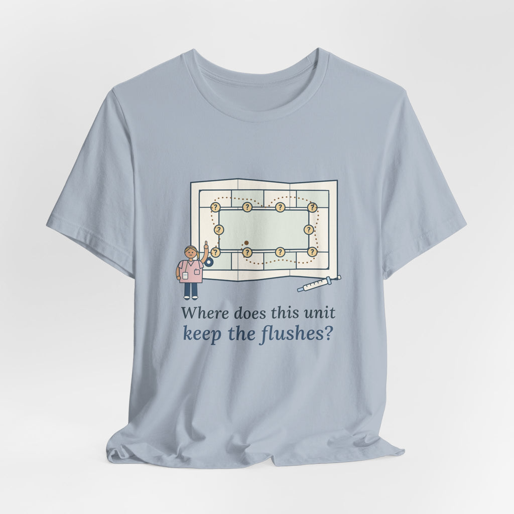 Float Nurse T-Shirt - Where Does This Unit Keep the Flushes? Float Pool Tee