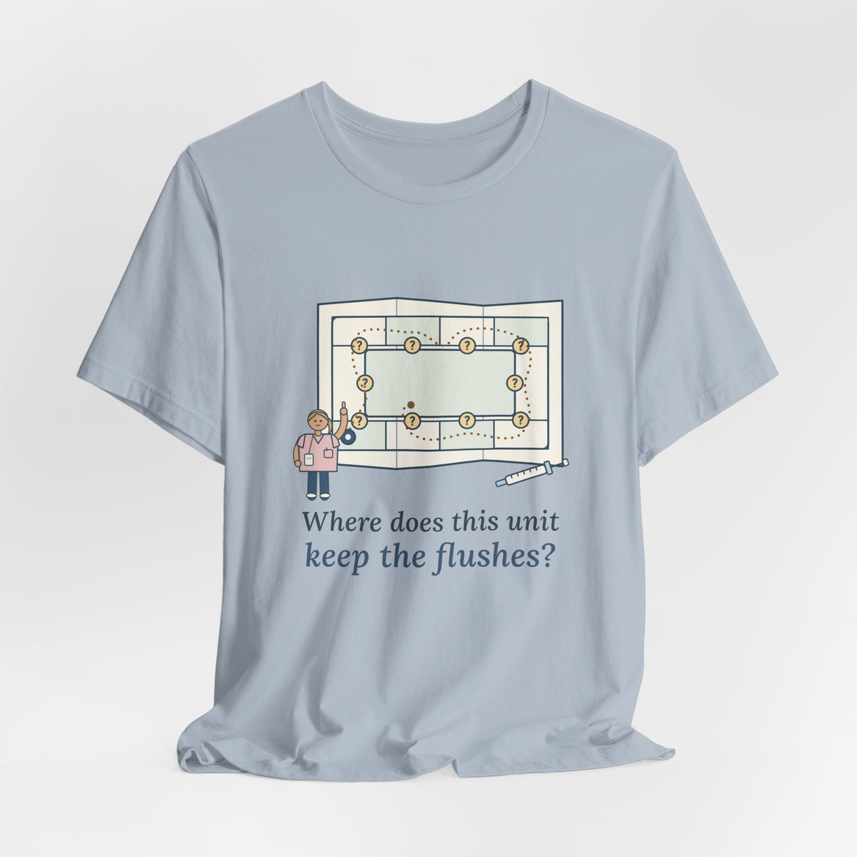 Float Nurse T-Shirt - Where Does This Unit Keep the Flushes? Float Pool Tee