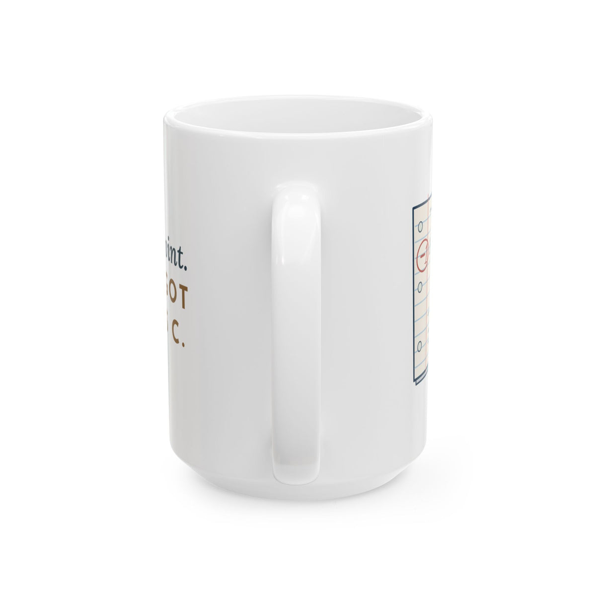 Large Calculus Teacher Mug 15oz - Minus One Point. You Forgot the Plus C.