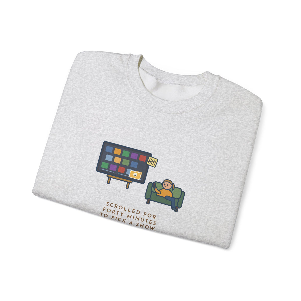 TV Night Sweatshirt, Scrolled Forty Minutes to Pick a Show, Rewatched the Same Old Comedy, Funny Couch Night Crewneck
