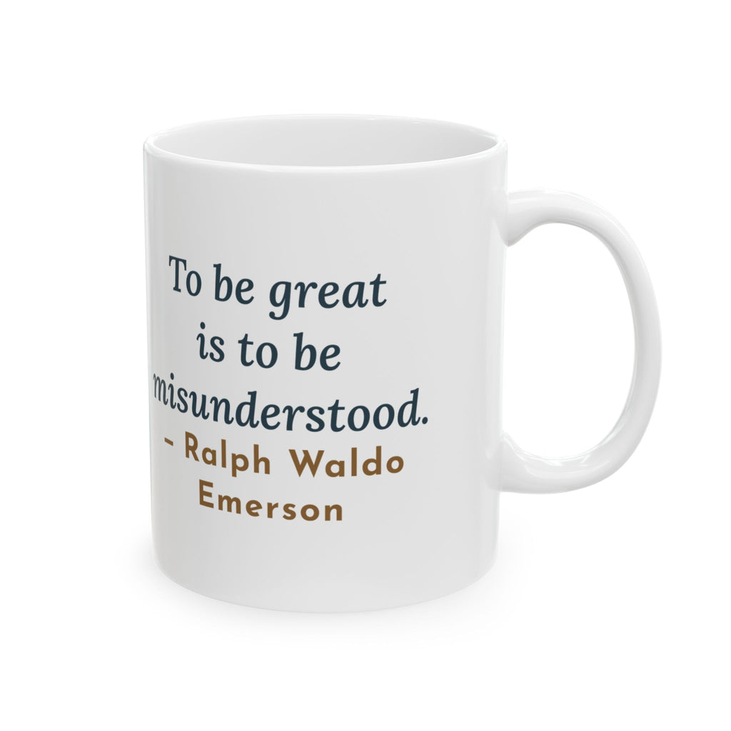 Emerson Quote Mug, To Be Great Is to Be Misunderstood, Wisdom Tall Giraffe Coffee Mug 11oz