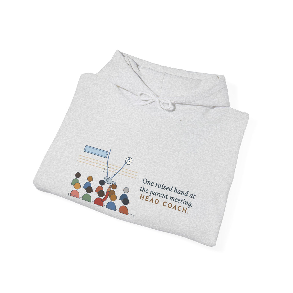 Parent Coach Hoodie - One Raised Hand at the Parent Meeting. Head Coach.