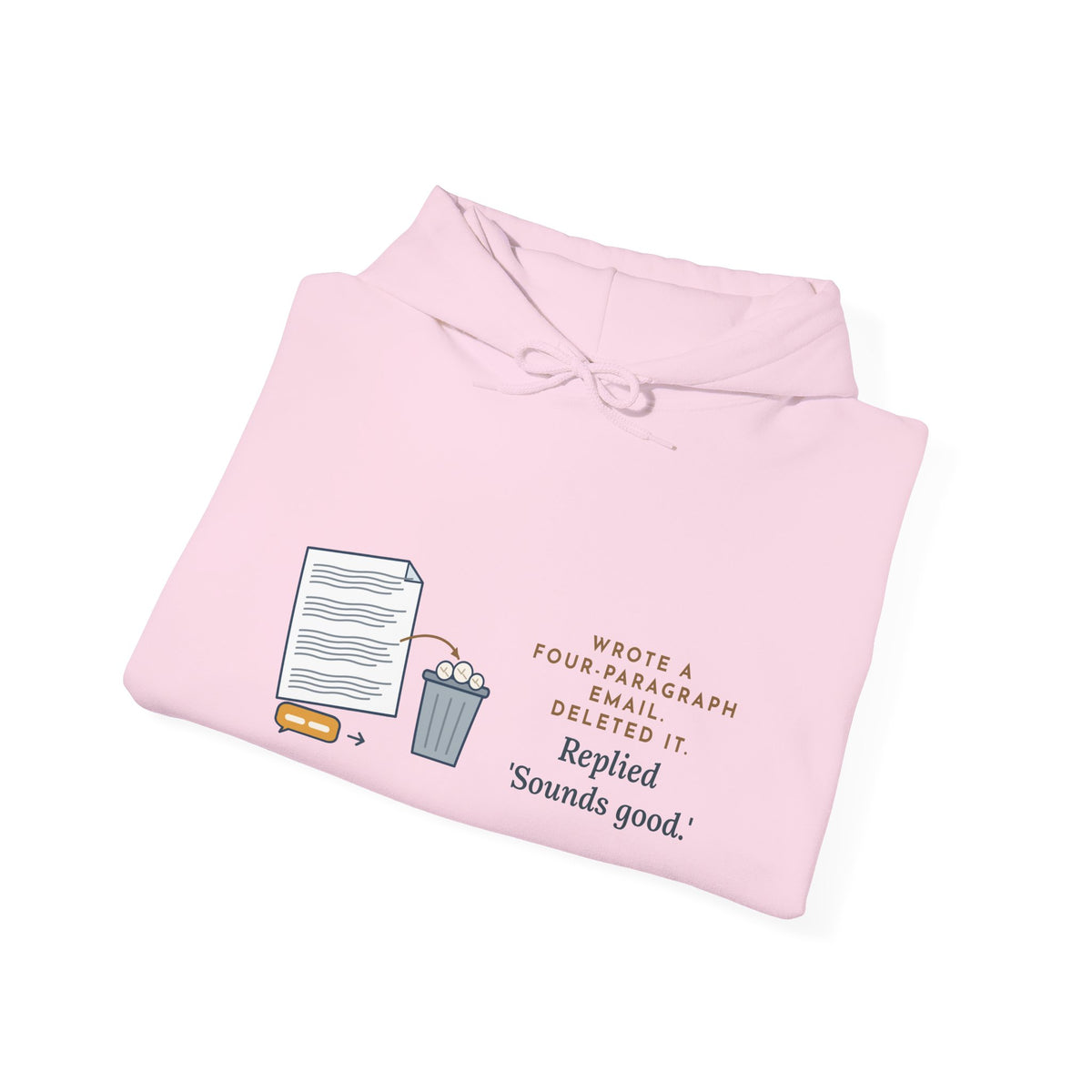 Funny Office Hoodie - Drafted Four Paragraphs, Sent Sounds Good