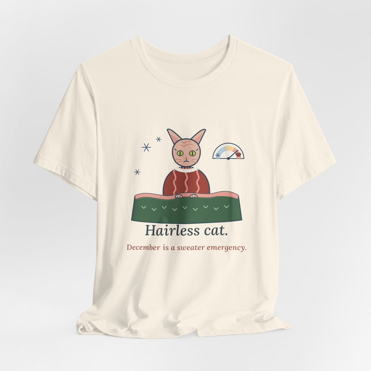 Hairless Cat T-Shirt - December Is a Sweater Emergency Funny Sphynx Cat Tee