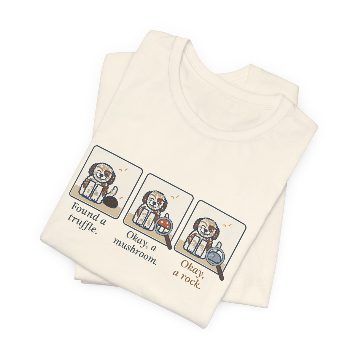 Lagotto Romagnolo T-Shirt - Found a Truffle, Okay a Mushroom, Okay a Rock Funny Dog Tee