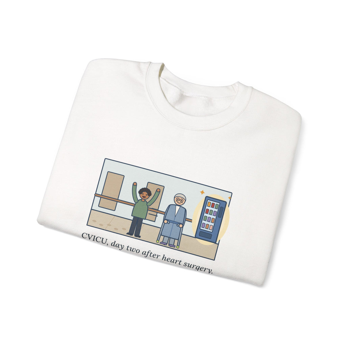 CVICU Nurse Sweatshirt, Day Two After Heart Surgery, He Walked the Whole Hallway to See the Vending Machine, Funny Hallway Walk Crewneck