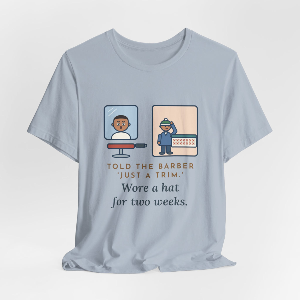 Funny Barber T-Shirt, Told Them Just a Trim, Wore a Hat for Two Weeks, Mirror and Beanie Tee