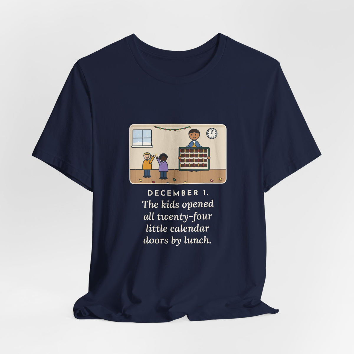 Funny Countdown Calendar T-Shirt, December 1, the Kids Opened All Twenty-Four Little Doors by Lunch, December Kitchen Tee