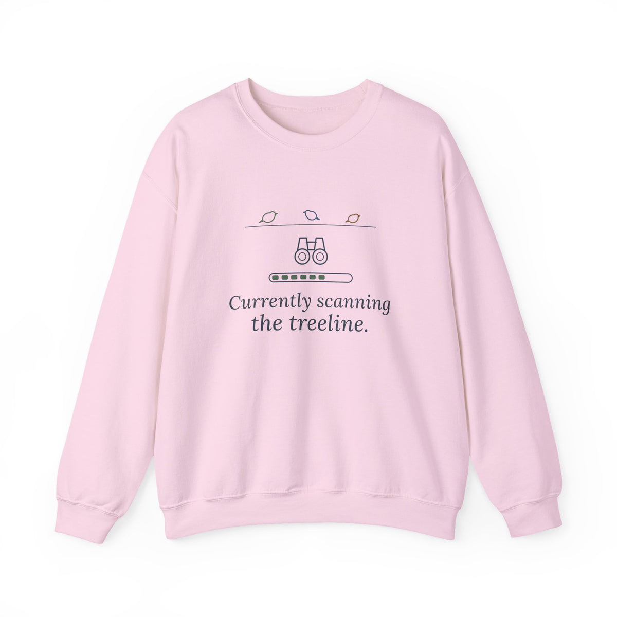 Birding Crewneck Sweatshirt - Currently Scanning the Treeline. Cold Morning Bird Walk Gift