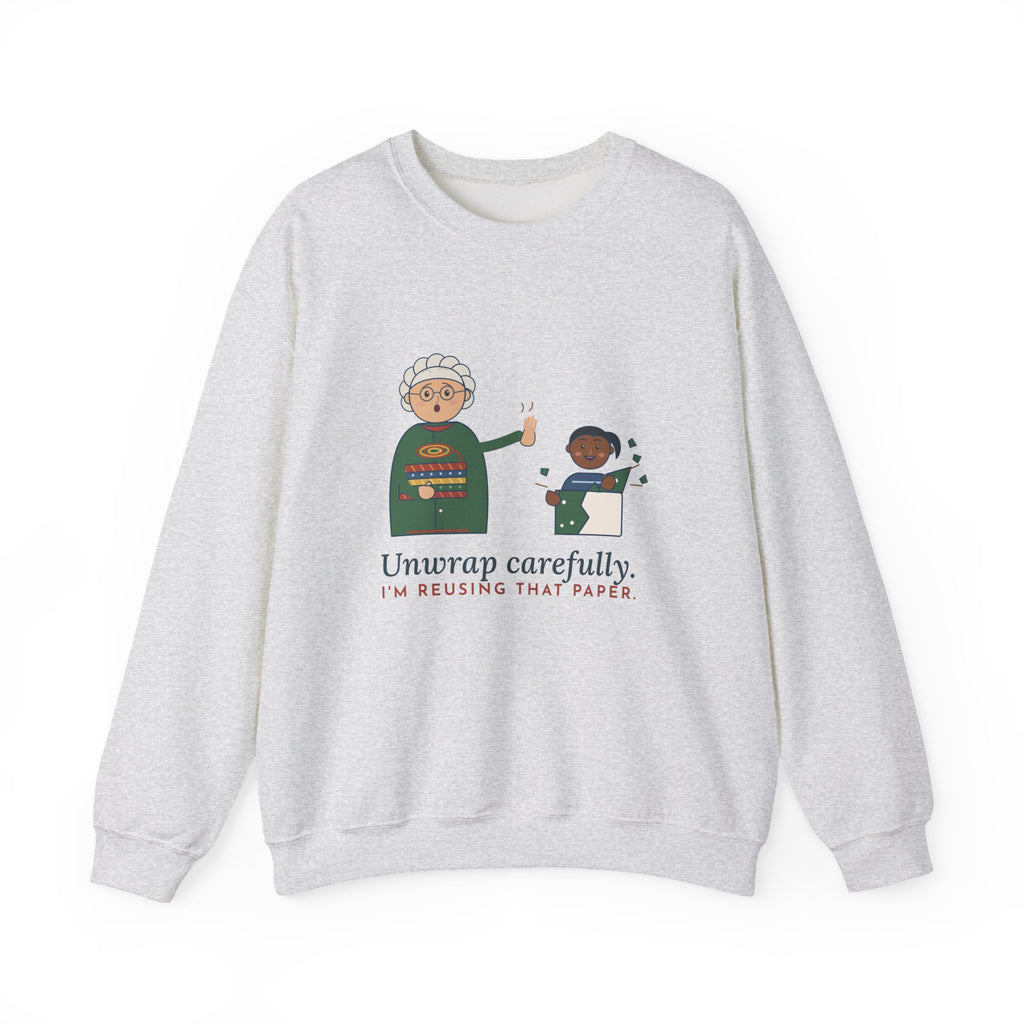 Grandma Christmas Crewneck Sweatshirt - Unwrap Carefully. I'm Reusing That Paper.
