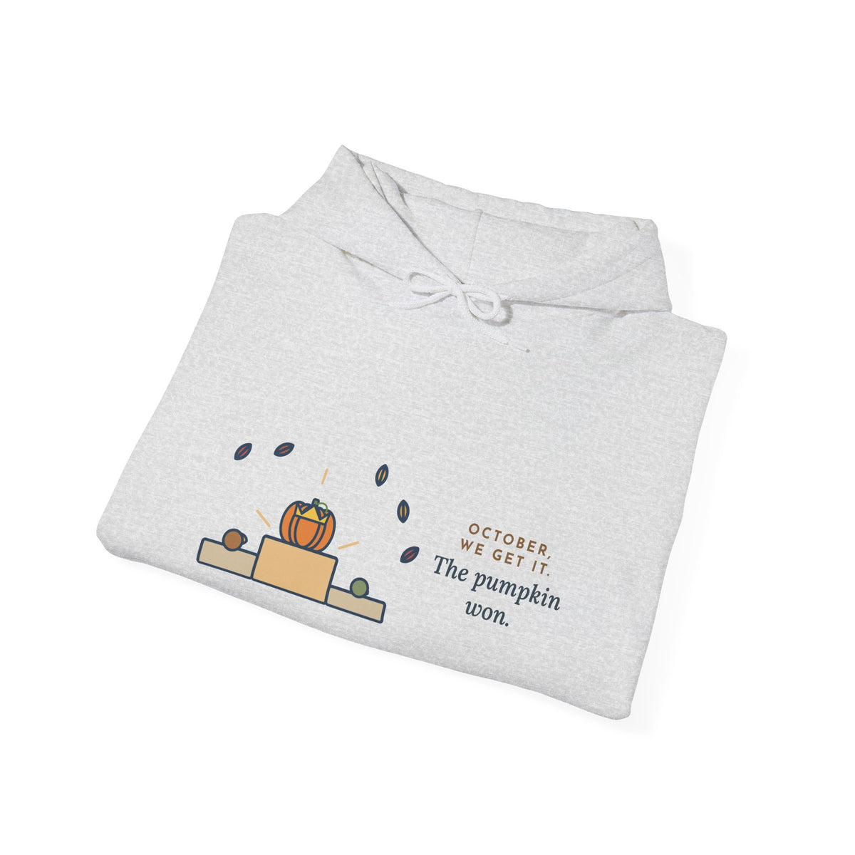 Funny Fall Humor Hoodie: October, We Get It, The Pumpkin Won, Illustrated Pullover