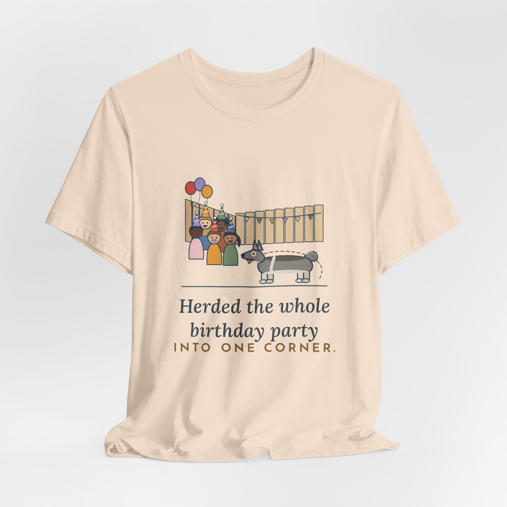 Swedish Vallhund T-Shirt - Herded the Whole Birthday Party Into One Corner