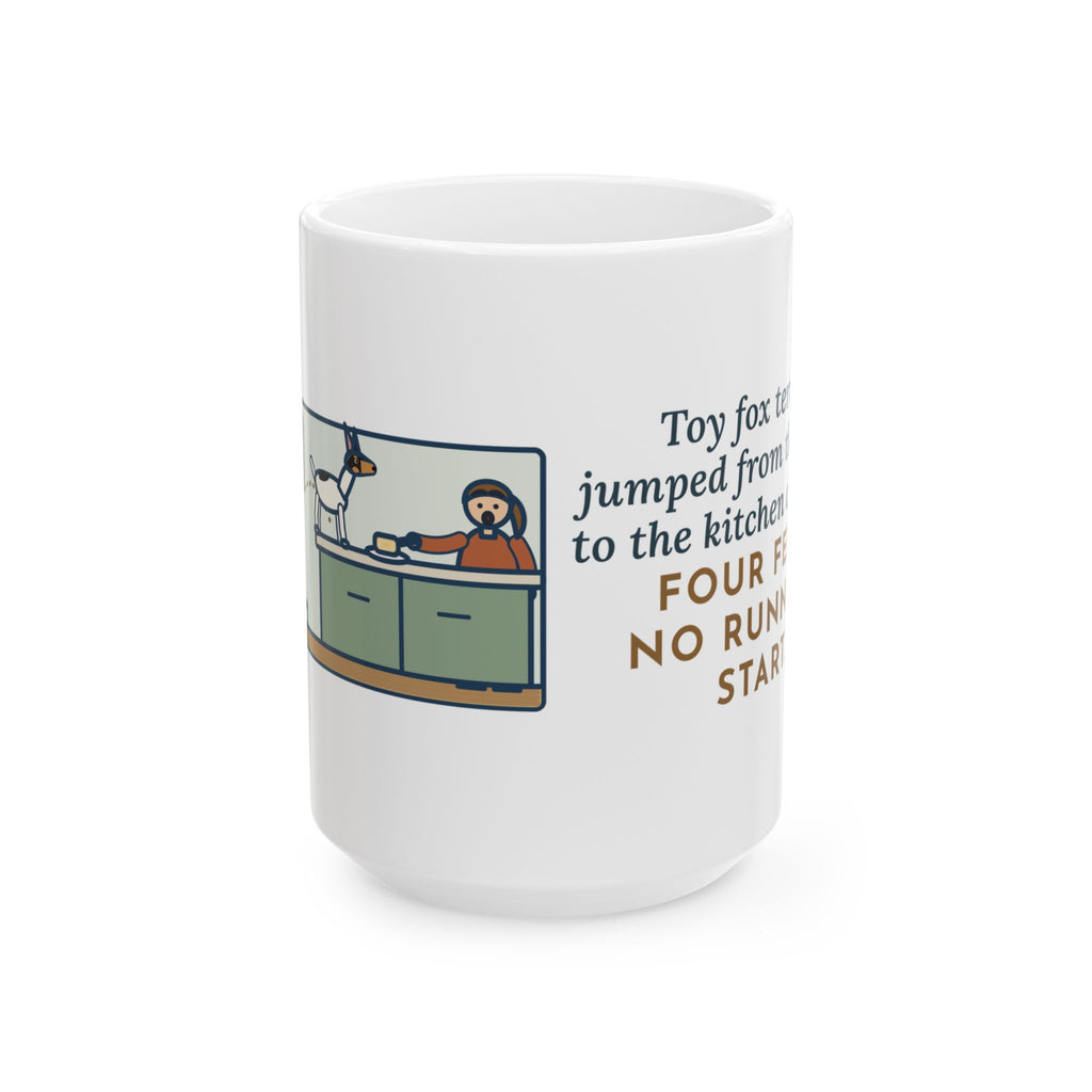 Floor to Kitchen Counter, Four Feet, No Running Start 15oz Mug, Large Funny Toy Fox Terrier Coffee Mug