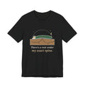 Tent Camping T-Shirt - There's a Root Under My Exact Spine. Funny Camper Tee