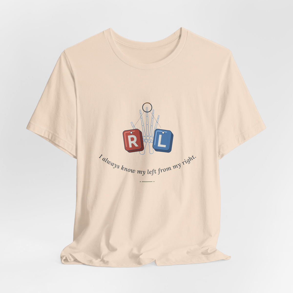 Rad Tech T-Shirt - I Always Know My Left From My Right Radiology Tech Tee