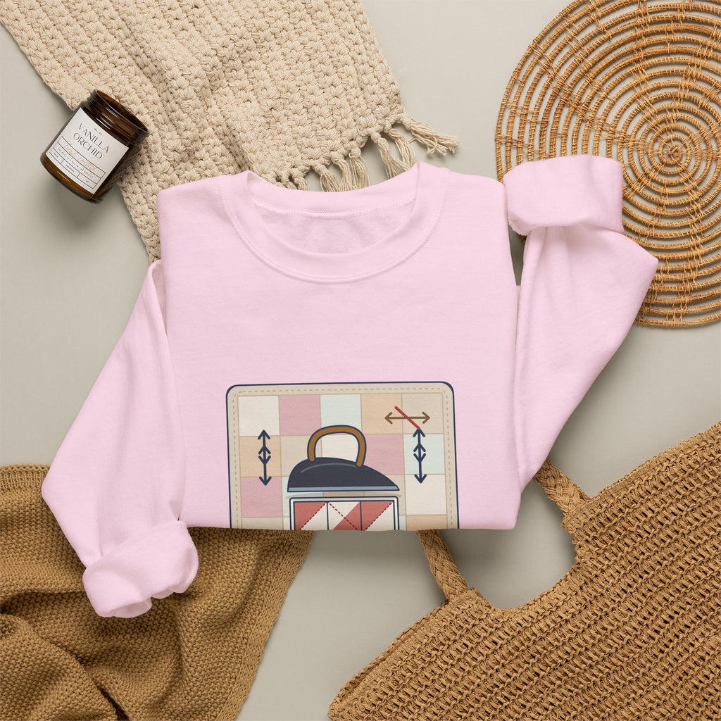 Quilting Crewneck Sweatshirt - Press, Don't Iron. Cozy Quilter Gift