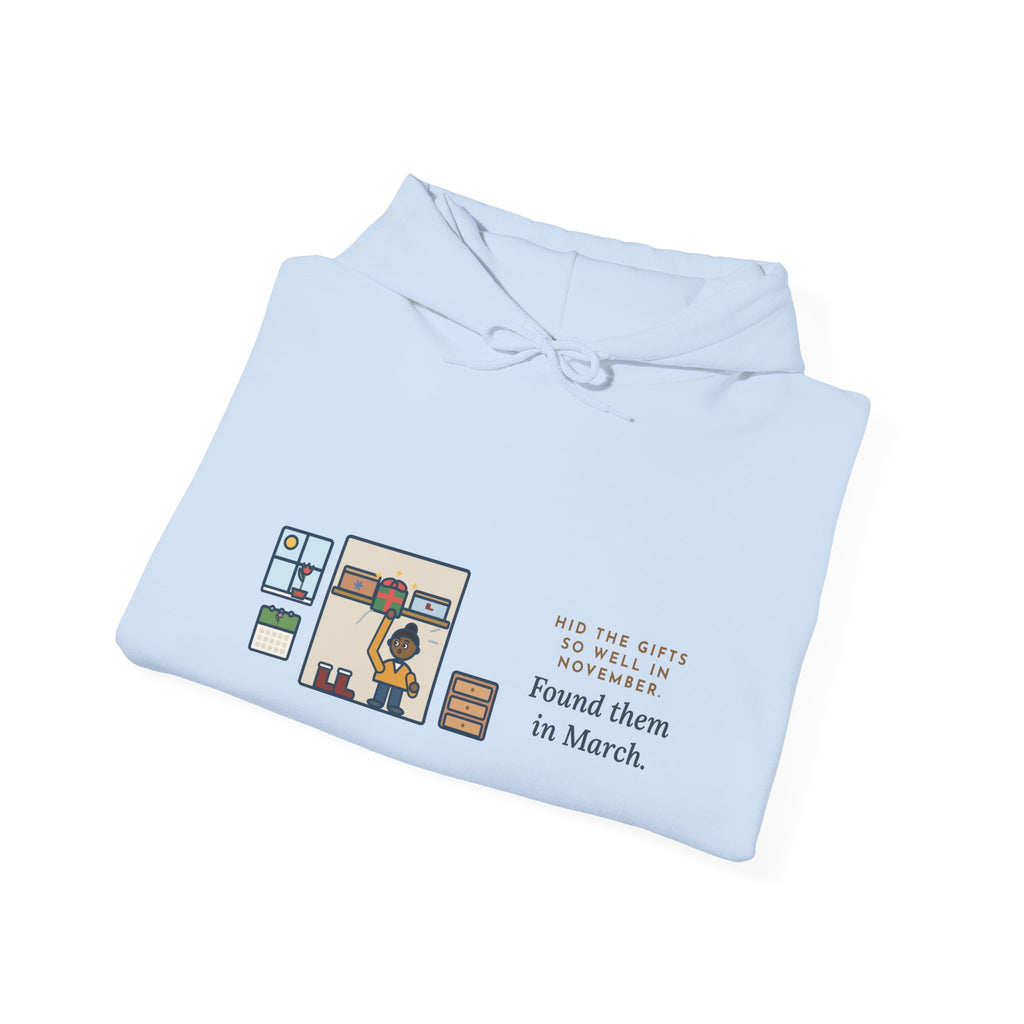 Funny Hidden Gifts Hoodie, Hid Them So Well in November, Found Them in March