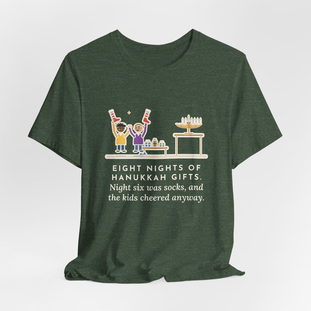 Funny Hanukkah T-Shirt, Eight Nights of Gifts, Night Six Was Socks, the Kids Cheered Anyway, Night Six Tee