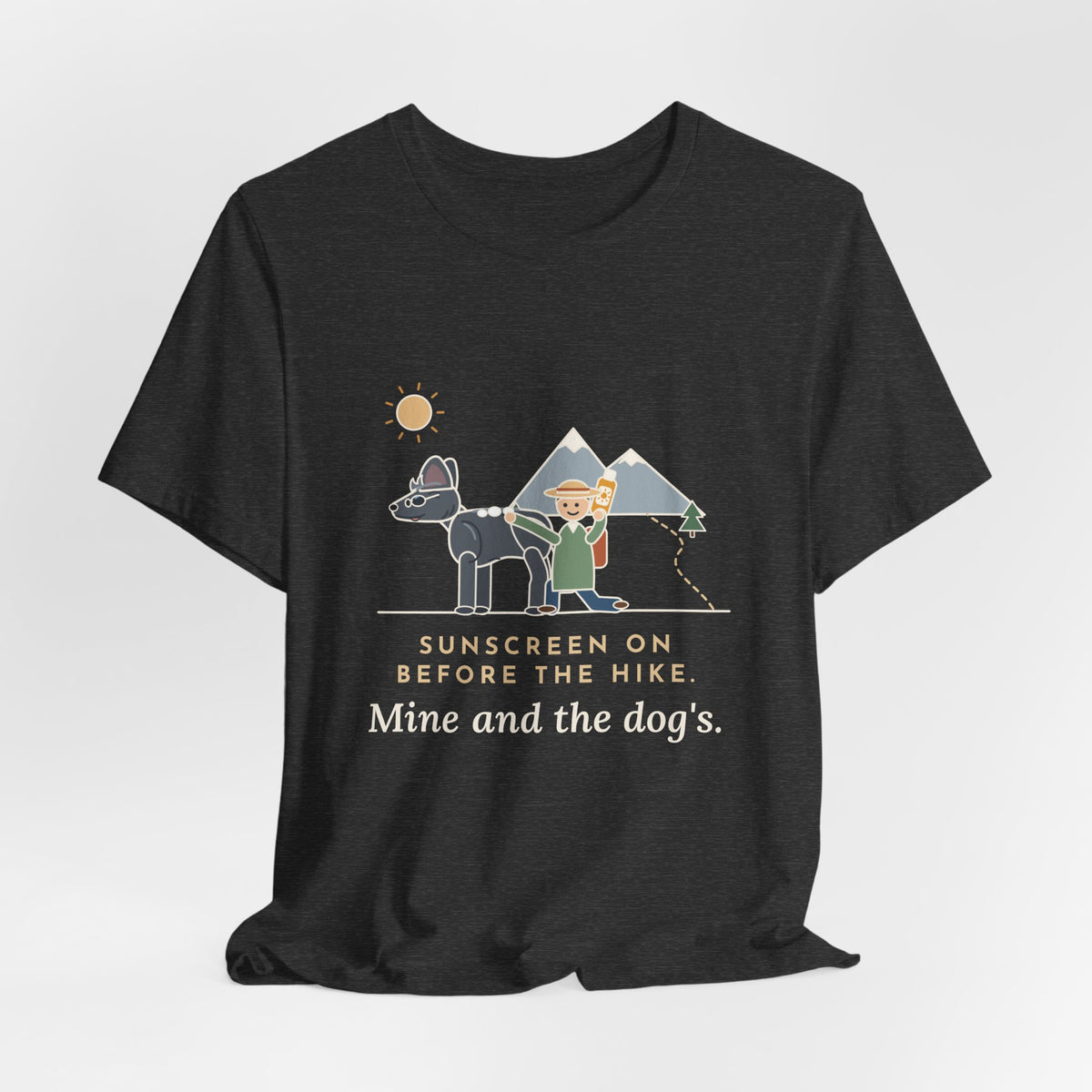 Xoloitzcuintli T-Shirt - Sunscreen On Before the Hike, Mine and the Dog's