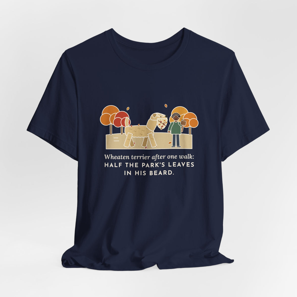 Funny Wheaten Terrier T-Shirt, Half the Park's Leaves in His Beard, Autumn Walk Tee