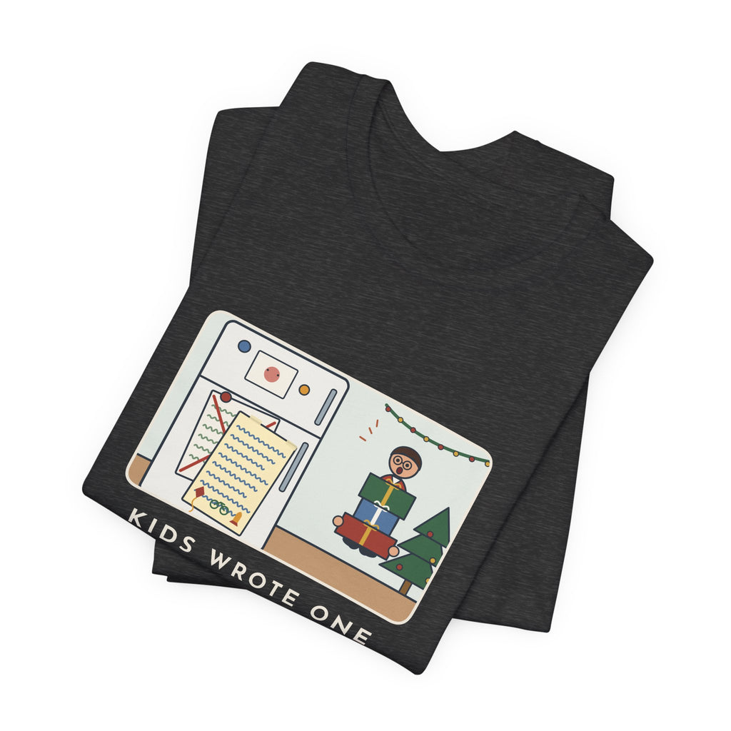 Funny Christmas List T-Shirt, Kids Wrote One in November, Rewrote It on December 23, Fridge Door Tee