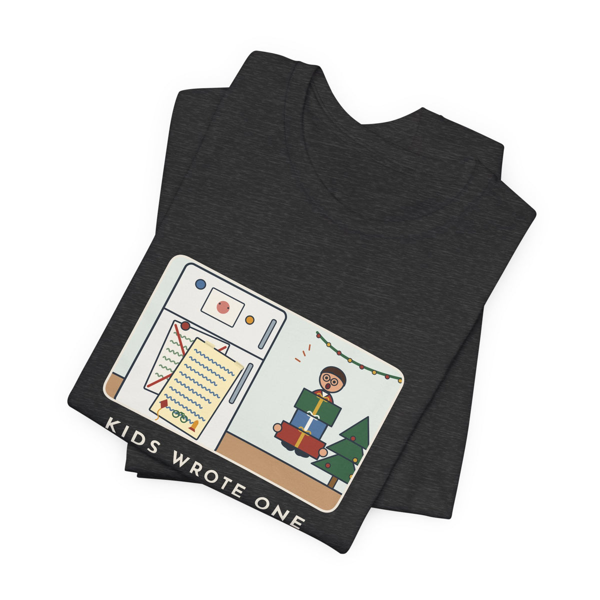 Funny Christmas List T-Shirt, Kids Wrote One in November, Rewrote It on December 23, Fridge Door Tee