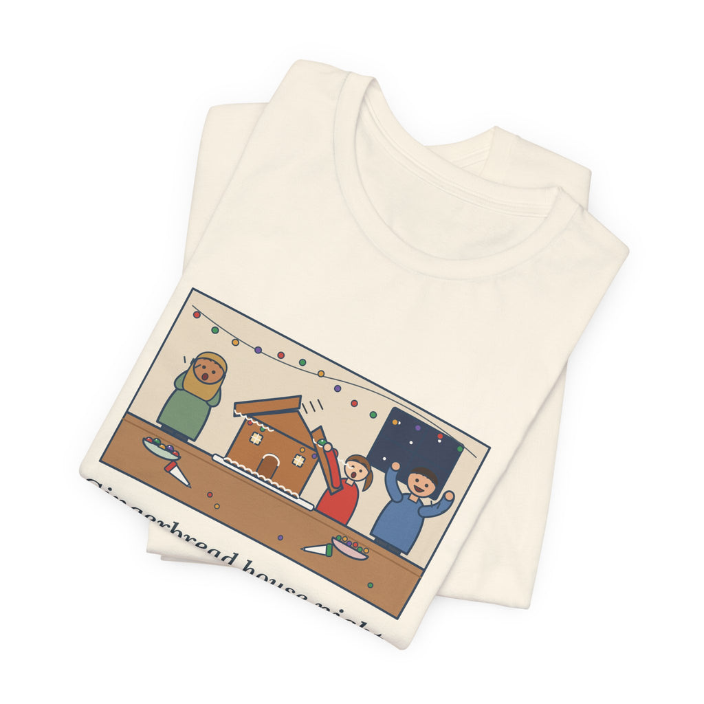 Funny Gingerbread House T-Shirt, The Roof Slid Off at the Second Gumdrop, Holiday Baking Night Tee