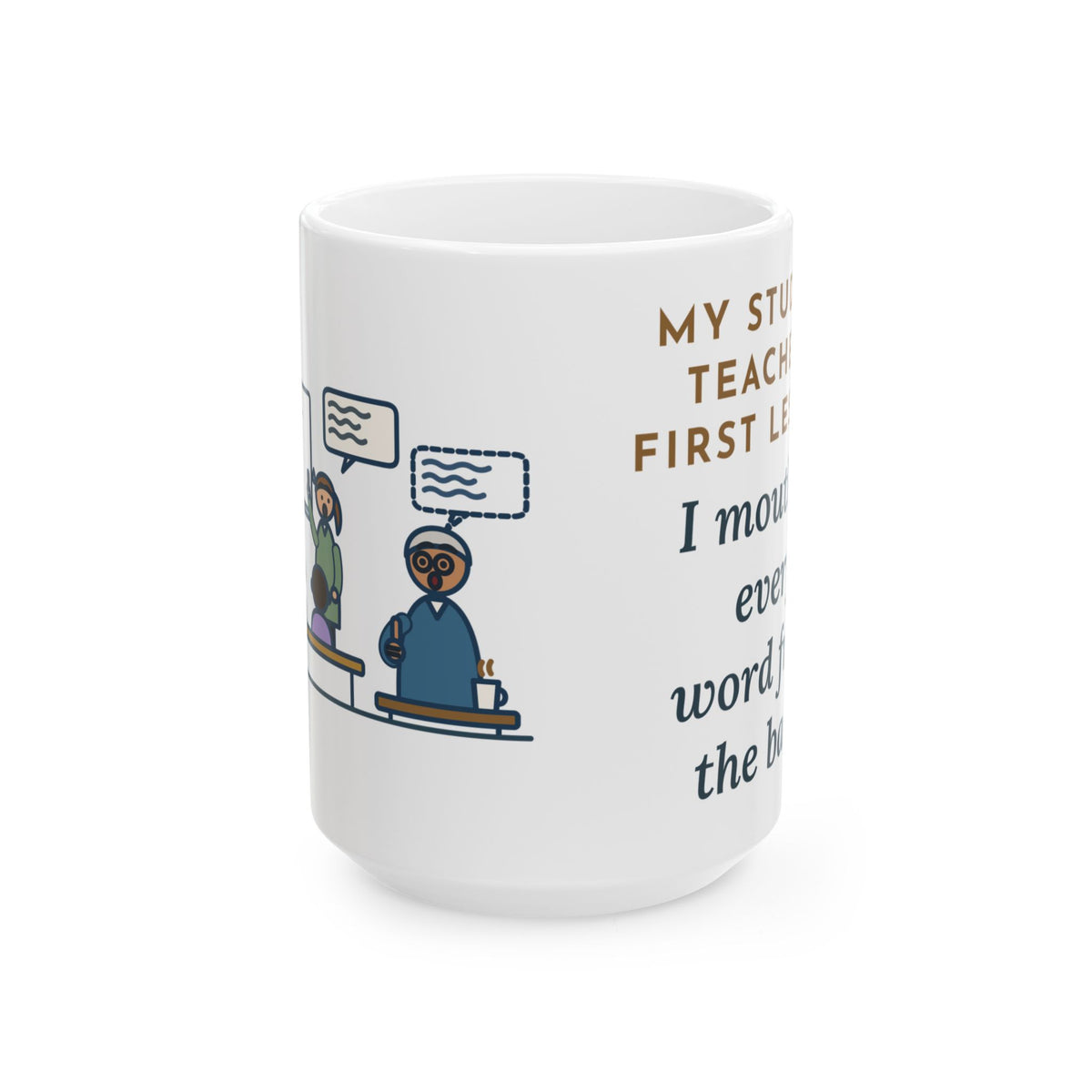 Large 15oz Cooperating Teacher Mug - Mouthed Every Word From the Back