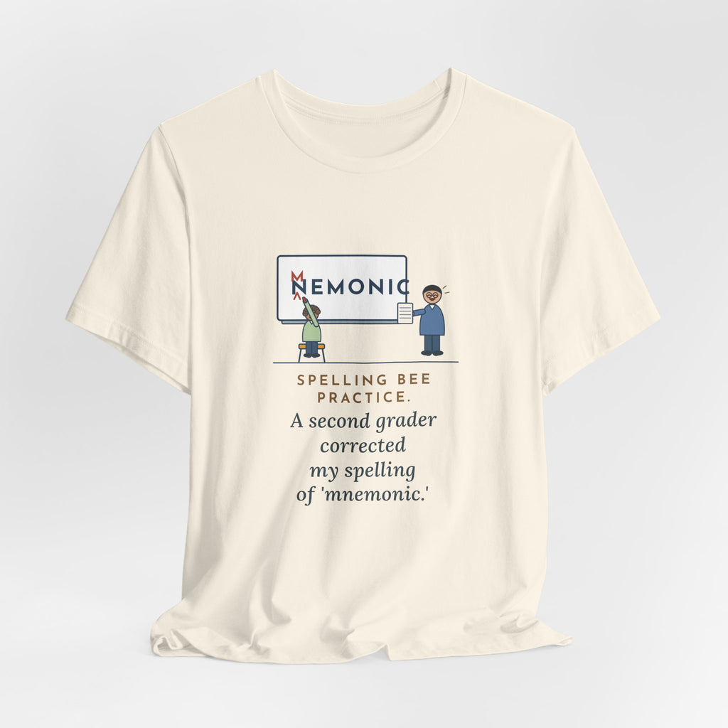 Spelling Bee Coach T-Shirt - A Second Grader Corrected My Spelling of Mnemonic