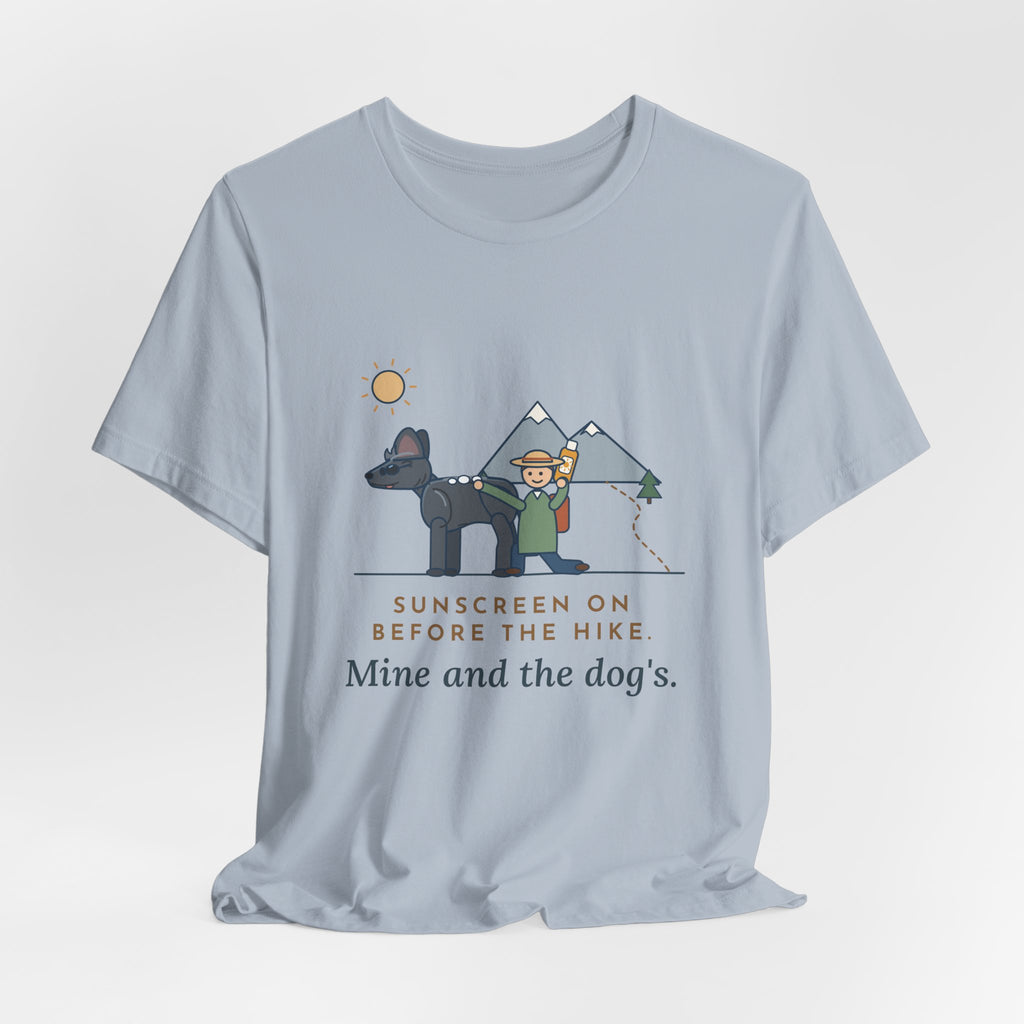 Xoloitzcuintli T-Shirt - Sunscreen On Before the Hike, Mine and the Dog's