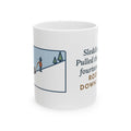 Sledding Mug, Pulled the Sled Up Fourteen Times, Rode It Down Once, Funny Coffee Mug 11oz