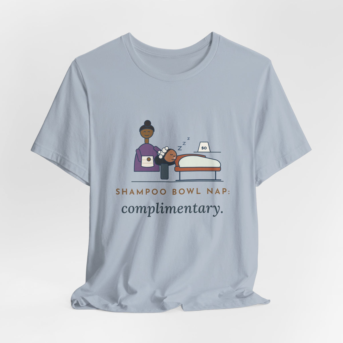 Salon Hairstylist T-Shirt - Shampoo Bowl Nap: Complimentary. Funny Stylist Tee