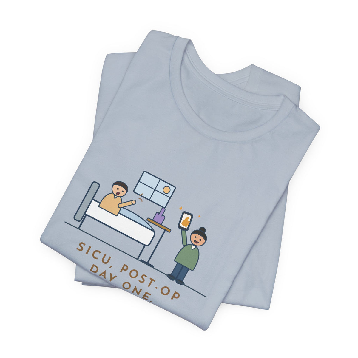 Funny SICU Nurse T-Shirt, First Question When He Woke Up, Did My Team Win, Big Game Update Tee